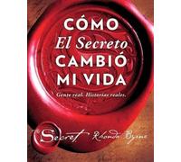 Rhonda Byrne Cómo El Secreto Cambió Mi Vida (How the Secret C (Copertina rigida)