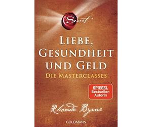 Rhonda Byrne El The Secret - Liebe, Gesundheit und Geld: Die (Various Formats)