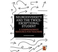 Rhonda Filmer Neurodiversity and the Twice-Exceptional Student (Tascabile)