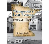 Rhonda Fochs Minnesota's Lost Towns Central Edition Volume 2 (Tascabile)