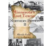 Rhonda Fochs Minnesota's Lost Towns Northern Edition II Volume 1 (Tascabile)