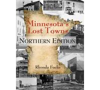 Rhonda Fochs Minnesota's Lost Towns Northern Edition Volume 1 (Tascabile)