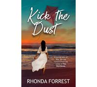 Rhonda Forrest Kick the Dust (Love Stories by the Bay) (Tascabile)