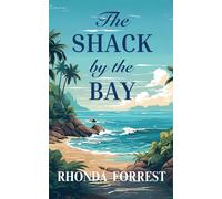 Rhonda Forrest The Shack by the Bay (Love Stories by the Bay) (Tascabile)