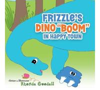 Rhonda Goodall Frizzle's Dino "Boom" in Happy Town (Tascabile)