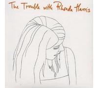 Rhonda Harris - The Trouble With Rhonda Harris