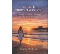 Rhonda J Mahoney The Life I Thought Was Gone (Tascabile)