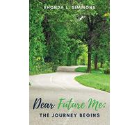 Rhonda L Simmons Dear Future Me (Tascabile) Dear Future Me