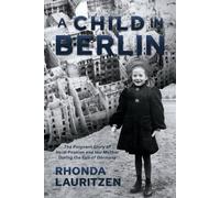 Rhonda Lauritzen A Child in Berlin (Tascabile)