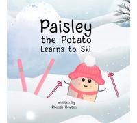 Rhonda Newton Paisley the Potato Learns to Ski (Tascabile)