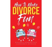 Rhonda Remington Lashonda Hudson How to Make Divorce Fun (Tascabile)