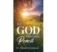 Rhonda Richmond BUT... God Gave Me A Pencil (Copertina rigida)