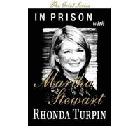 Rhonda Turpin In Prison with Martha Stewart (The Griot Series) (Tascabile)