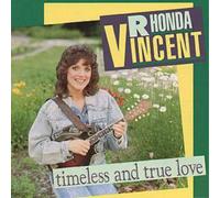 Vincent, Rhonda - Timesless & True Love