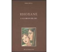 Rhoxane e gli orfani di Dio