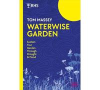 Tom Massey RHS Waterwise Garden: Sustain Your Garden Through (Copertina rigida)