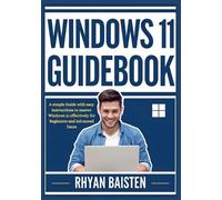Rhyan Baisten Windows 11 Guidebook (Tascabile)