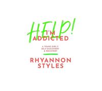 Rhyannon Styles Help I'm Addicted (Tascabile)