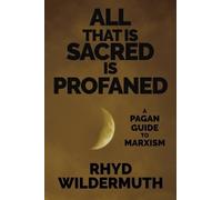 Rhyd Wildermuth All That Is Sacred Is Profaned (Tascabile)