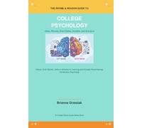 Rhyme and Reason College Psychology Study Guide: Rhymes, Jokes, Short Stories, Acrostics, Acronyms, Quizzes and More