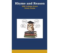 Rhyme and Reason GRE College Exam Study Guide
