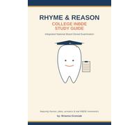 Rhyme and Reason INBDE College Study Guide: Rhymes, Jokes, Acrostics, Acronyms, Quizzes and More