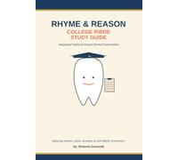 Rhyme and Reason INBDE College Study Guide: Rhymes, Jokes, Acrostics, Acronyms, Quizzes and More