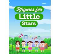 Rhymes for Little Stars: 30 Fun and Musical Poems for Kids Ages 3-6