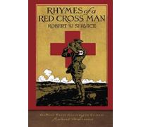 Rhymes of a Red Cross Man: SeaWolf Press Illustrated Classic