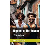 Rhymes of the Favela: “The White”