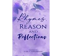 Rhymes Reason and Reflections