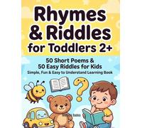 Rhymes & Riddles for Toddlers 2+: 50 Short Poems & 50 Easy Riddles for Kids | Simple, Fun & Easy to Understand Learning Book
