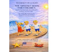 RHYMESET® BY CLAUDIA THE MINDSET BOOK FOR CHILDREN: A joyful rhyming book about thoughts, feelings, and inner light by Claudia Schmuck