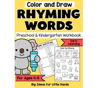 Rhyming WorkBook for Kids Ages 4-8: Beginner Picture Rhyming Practice Activities with Drawing & Coloring for Preschool, Kindergarten & 1st Grade Early Reading Skills
