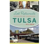 Rhys A. Martin Lost Restaurants of Tulsa (Tascabile)