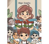 Rhys Bourke Who is Your Super Parent? (Tascabile)