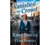Rhys Bowen Clare Broyles Vanished in the Crowd (Copertina rigida)