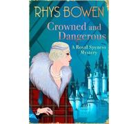 Rhys Bowen Crowned and Dangerous (Tascabile)