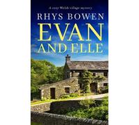 Rhys Bowen EVAN AND ELLE a cozy Welsh village mystery (Tascabile)