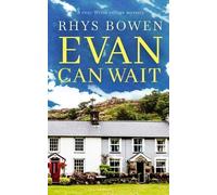 Rhys Bowen EVAN CAN WAIT a cozy Welsh village mystery (Tascabile)