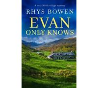 Rhys Bowen EVAN ONLY KNOWS a cozy Welsh village mystery (Tascabile)