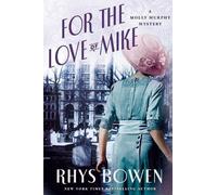 Rhys Bowen For the Love of Mike (Tascabile) Molly Murphy Mysteries