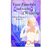 Rhys Bowen Four Funerals and Maybe a Wedding (Tascabile)