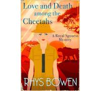 Rhys Bowen Love and Death among the Cheetahs (Tascabile)