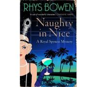 Rhys Bowen Naughty in Nice (Tascabile) Her Royal Spyness