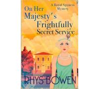 Rhys Bowen On Her Majesty's Frightfully Secret Service (Tascabile)