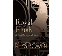 Rhys Bowen Royal Flush (Tascabile) Her Royal Spyness