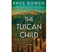Rhys Bowen The Tuscan Child (Tascabile)