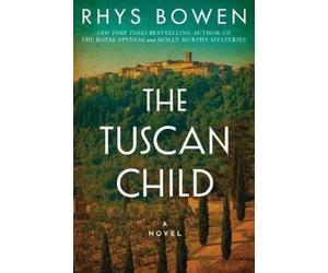 Rhys Bowen The Tuscan Child (Tascabile)
