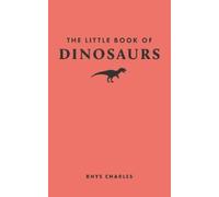 Rhys Charles The Little Book of Dinosaurs (Copertina rigida)